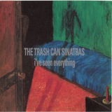 The Trash Can Sinatras - I've Seen Everything '1993
