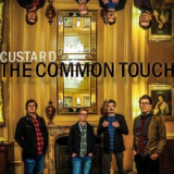 Custard - The Common Touch '2017