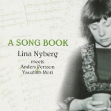 Lina Nyberg meets Anders Persson & Yasuhito Mori - A Song Book '2003