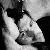 Kira Skov - The Echo of You '2018