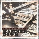 The Steeldrivers - Hammer Down '2012