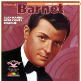 Charlie Barnet And His Orchestra - Clap Hands, Here Comes Charlie '1987