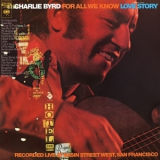 Charlie Byrd - For All We Know '1971