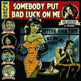 Bob Corritore & Friends - Somebody Put Bad Luck On Me '2023