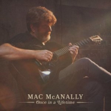 Mac McAnally - Once In a Lifetime '2020