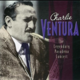 Charlie Ventura - The Legendary Pasadena Concert (CD4) '2002