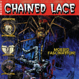 Chained Lace - Morbid Fascination '2017