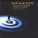 Genesis - ...Calling All Stations... '1997