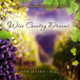 Jack Jezzro - Wine Country Dreams '1996