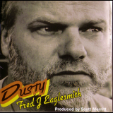 Fred Eaglesmith - Dusty '2004
