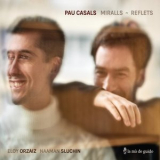 Naaman Sluchin & Eloy Orzaiz - Pau Casals: Miralls - Reflets '2020
