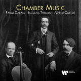 Alfred Cortot, Jacques Thibaud, Pablo Casals - Chamber Music '2023