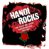 Hanoi Rocks - The Days We Spent Underground 1981-1984 '2023