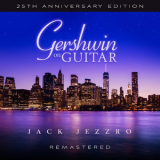 Jack Jezzro - Gershwin on Guitar (25th Anniversary Edition) '1998