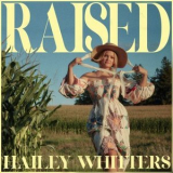 Hailey Whitters - Raised '2022