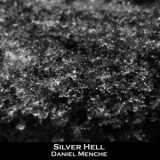 Daniel Menche - Silver Hell '2010