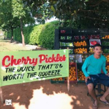 Cherry Pickles - The Juice That's Worth the Squeeze '2020