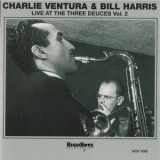 Charlie Ventura - Live At The Three Deuces, Vol. 2 '2002