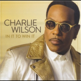 Charlie Wilson - In It To Win It '2017