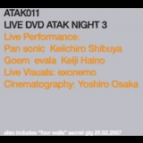 Pan Sonic & Keiichiro Shibuya & Goem & Evala & Keiji Haino - Live DVD Atak Night 3 '2007