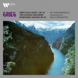 Sir John Barbirolli, Halle Orchestra - Grieg: Suite No. 1 from Peer Gynt, Two Elegiac Melodies & Symphonic Dances (Remastered) '1958