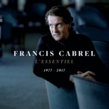 Francis Cabrel - Lessentiel 1977-2017 '2017