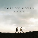 Hollow Coves - Moments '2019
