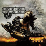 Front Line Assembly - Artificial Soldier '2006