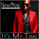 Nathan Mitchell - It's My Time '2022