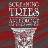 Screaming Trees - Anthology: SST Years 1985-1989 '1991