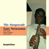 Sam Newsome - This Masquerade '2001