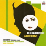 Lils Mackintosh - About Crazy '2008