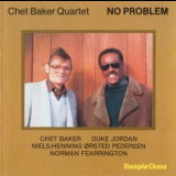 Chet Baker Quartet - No Problem '1980