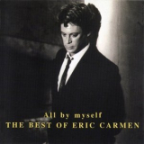 Eric Carmen - All By Myself - The Best of Eric Carmen '1999