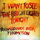 Richard & Linda Thompson - I Want To See The Bright Lights Tonight '1974