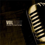 Volbeat - The Strength / The Sound / The Songs '2005