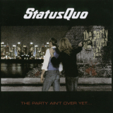 Status Quo - The Party Ain't Over Yet '2005