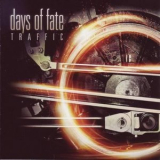 Days Of Fate - Traffic '2007
