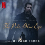 Howard Shore - The Pale Blue Eye (Soundtrack from the Netflix Film) '2022
