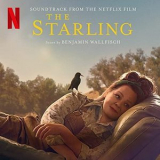 Benjamin Wallfisch - The Starling (Soundtrack from the Netflix Film) '2021