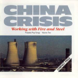 China Crisis - Working With Fire And Steel '1983