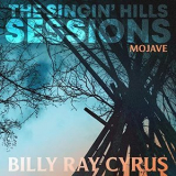 Billy Ray Cyrus - The Singin' Hills Sessions - Mojave '2020