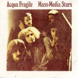 Acqua Fragile - Mass-Media Stars '1974