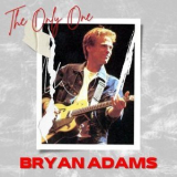 Bryan Adams - The Only One: Bryan Adams '2022