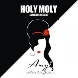 Holy Moly Jazzband Deluxe - Amy! A Tribute To Amy Winehouse '2024