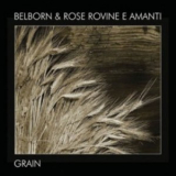 Belborn & Rose Rovine E Amanti - Grain '2006