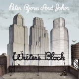 Peter Bjorn And John - Writer`s Block '2006