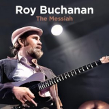 Roy Buchanan - The Messiah '2023