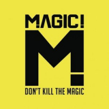 MAGIC! - Don't Kill the Magic '2014