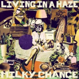 Milky Chance - Living In A Haze '2023